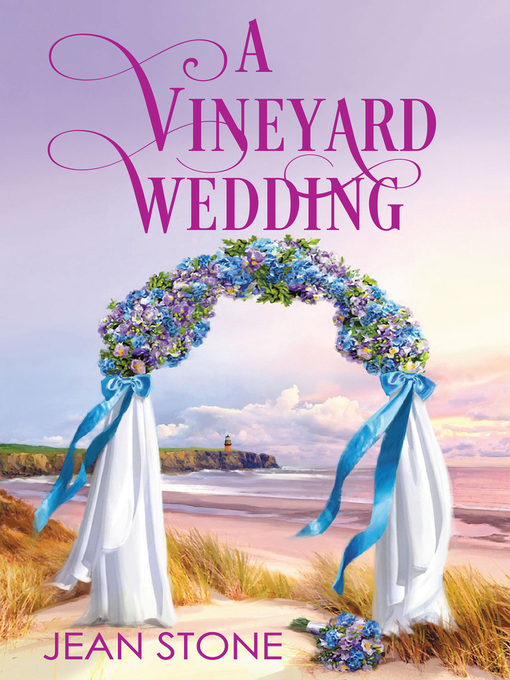 Title details for A Vineyard Wedding by Jean Stone - Available